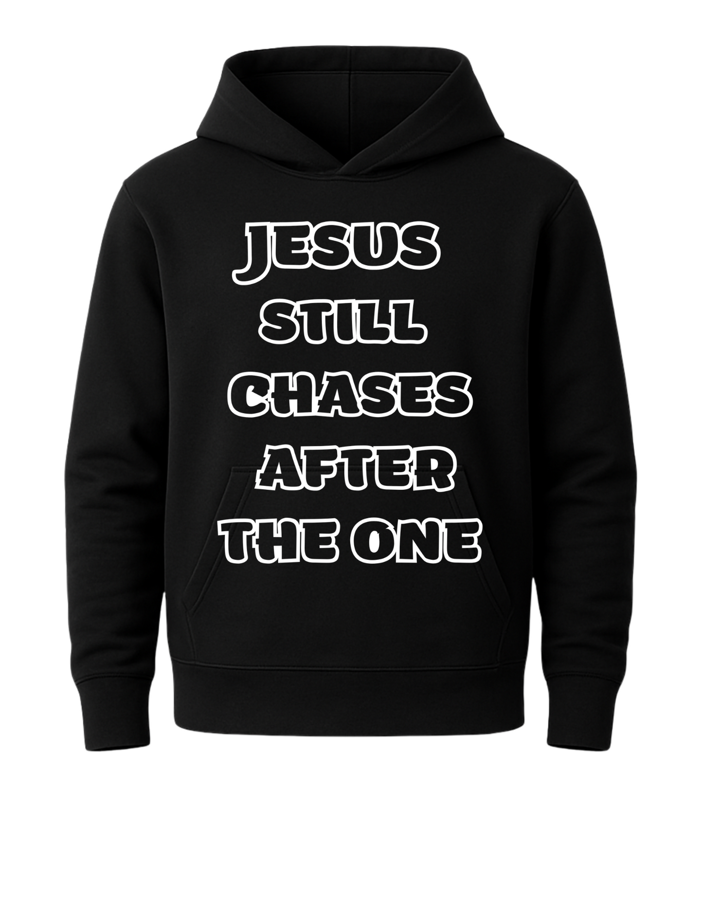 JESUS STILL CHASES AFTER THE ONE HOODIE