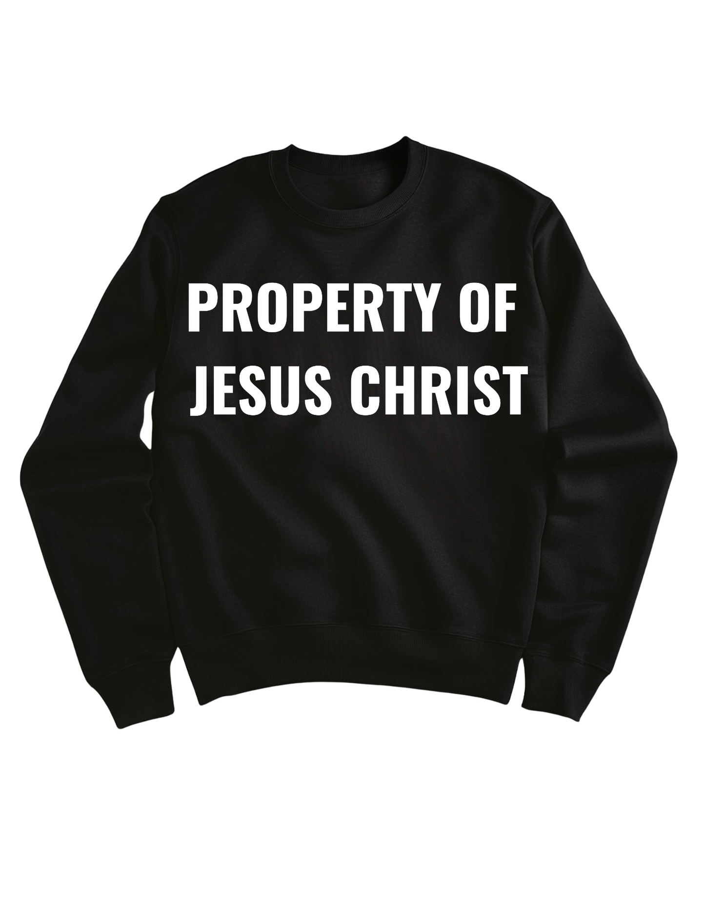 Property of Jesus Christ Sweatshirt