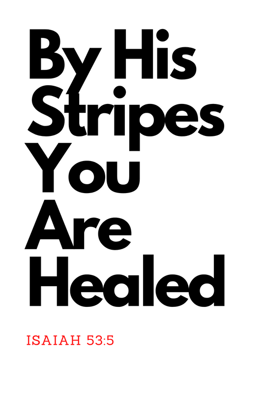 BY HIS STRIPES YOU ARE HEALED CARD