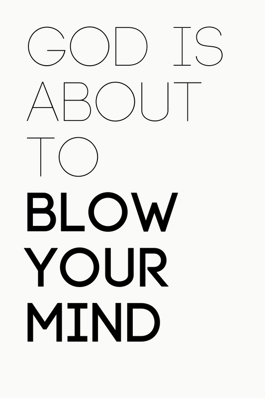 GOD IS ABOUT TO BLOW YOUR MIND CARD