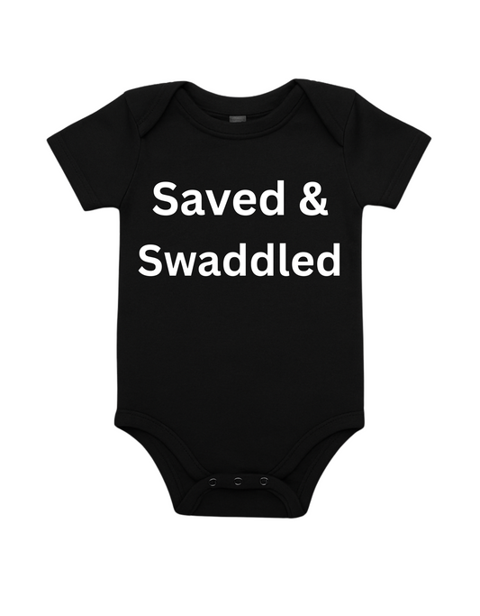 Saved and Swaddled