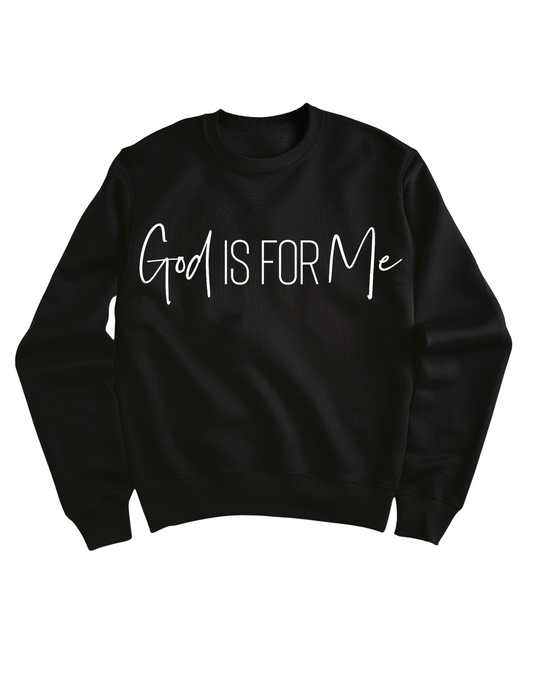 God is For Me Sweatshirt