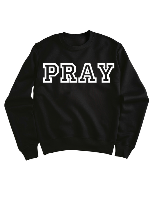 PRAY Sweatshirt